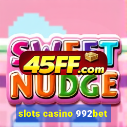 slots casino 992bet